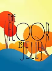 The Floor is Jelly