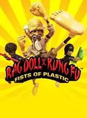 Rag Doll Kung Fu: Fists of Plastic