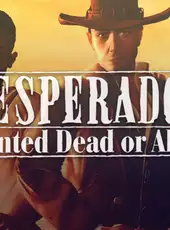 Desperados: Wanted Dead or Alive