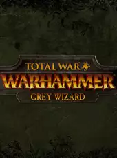 Total War: Warhammer - Grey Wizard