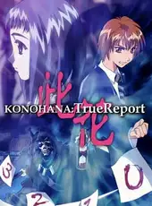 Konohana: True Report