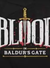 Blood in Baldur's Gate