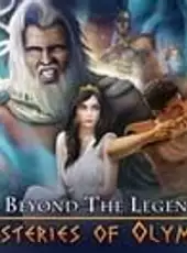 Beyond the Legend: Mysteries of Olympus