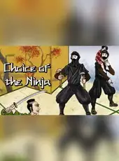 Choice of the Ninja