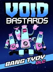 Void Bastards: Bang Tydy