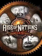 Rise of Nations: Thrones & Patriots