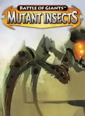 Battle of Giants: Mutant Insects