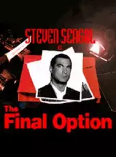 Steven Seagal Is The Final Option