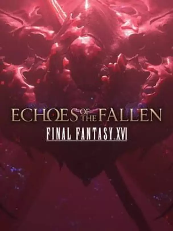 Final Fantasy XVI: Echoes of the Fallen