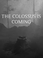 The Colossus Is Coming: The Interactive Experience