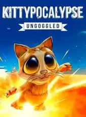 Kittypocalypse - Ungoggled