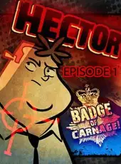 Hector: Badge of Carnage! - Episode 1