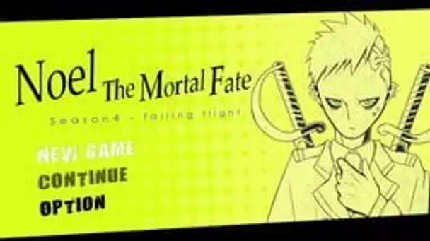 Noel the Mortal Fate: Season 4 - Falling Flight