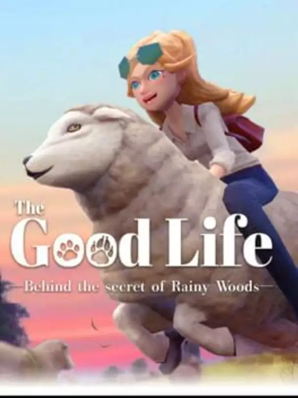 The Good Life: Behind the Secret of Rainy Woods