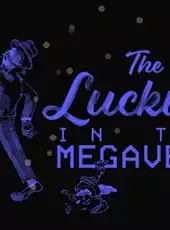 The Luckiest in the Megaverse