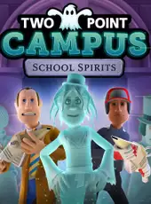 Two Point Campus: School Spirits