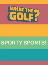 What the Golf? Sporty Sports!