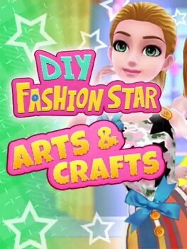 DIY Fashion Star: Arts & Crafts