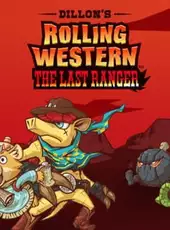 Dillon's Rolling Western: The Last Ranger