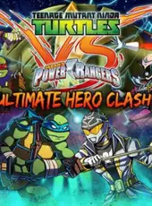 Teenage Mutant Ninja Turtles VS Power Rangers: Ultimate Hero Clash!