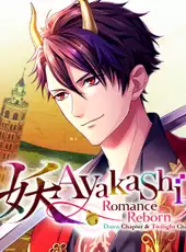 Ayakashi: Romance Reborn Dawn Chapter & Twilight Chapter