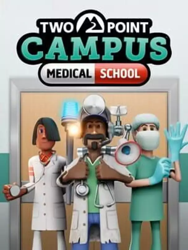 Two Point Campus: Medical School