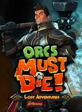 Orcs Must Die!: Lost Adventures