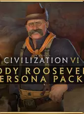 Sid Meier's Civilization VI: Teddy Roosevelt Persona Pack