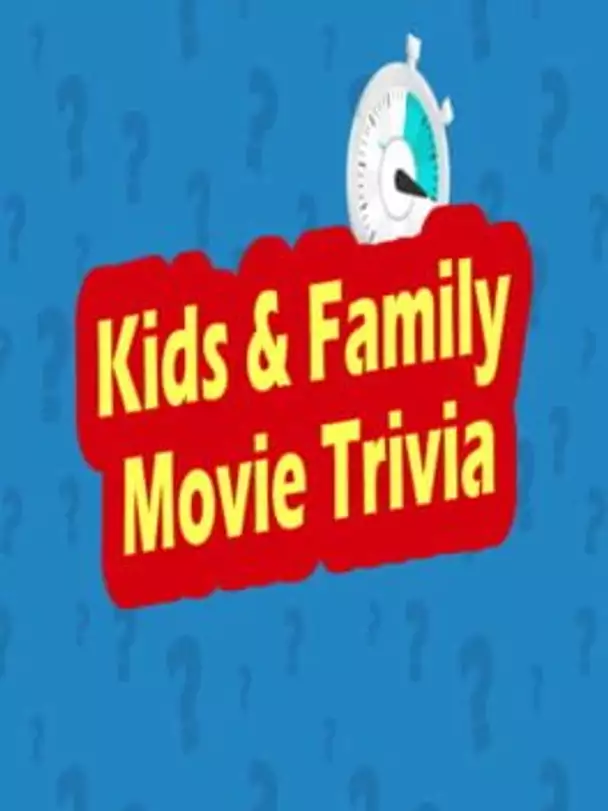 Kids & Family Movie Trivia