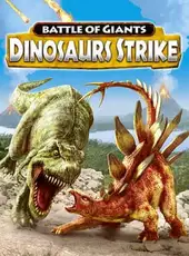 Battle of Giants: Dinosaurs Strike