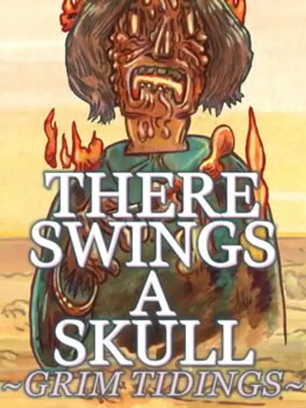 There Swings a Skull: Grim Tidings