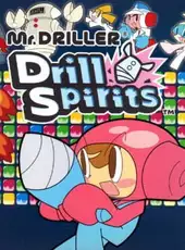 Mr. Driller: Drill Spirits