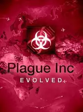 Plague Inc: Evolved