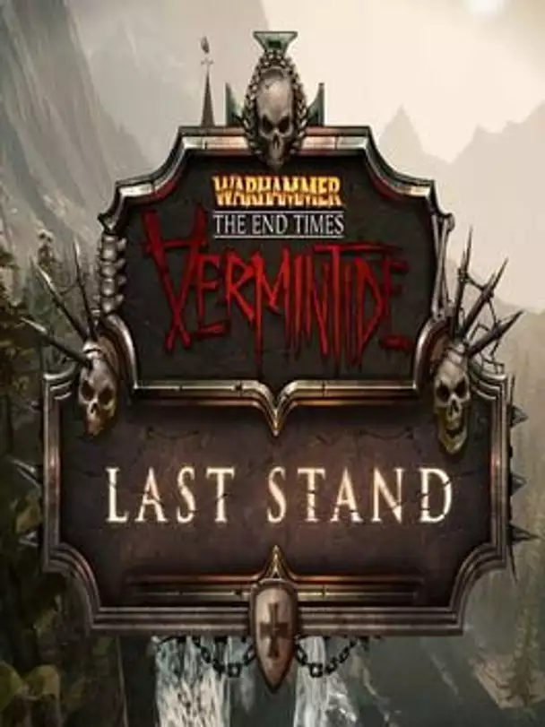 Warhammer: End Times - Vermintide Last Stand