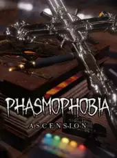 Phasmophobia: Ascension