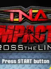 TNA Impact!: Cross the Line