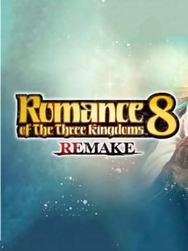 Romance of the Three Kingdoms VIII: Remake