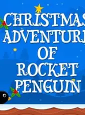 Christmas Adventure of Rocket Penguin