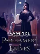 Vampire: The Masquerade - Parliament of Knives