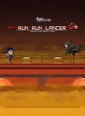 Run! Run! Lancer: Fate/Stay Night - Heaven's Feel