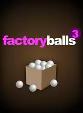 Factory Balls 3