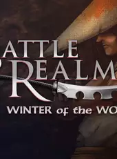 Battle Realms + Winter of the Wolf