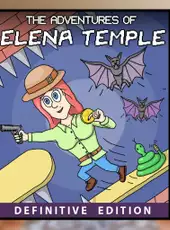 The Adventures of Elena Temple: Definitive Edition