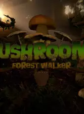 Mushrooms: Forest Walker