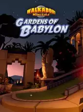 Walkabout Mini Golf: Gardens of Babylon