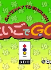 Gateway to English: Eigo de Go!