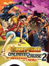 One Piece: Unlimited Cruise 2 - Awakening of a Hero