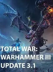 Total War: Warhammer III - Update 3.1