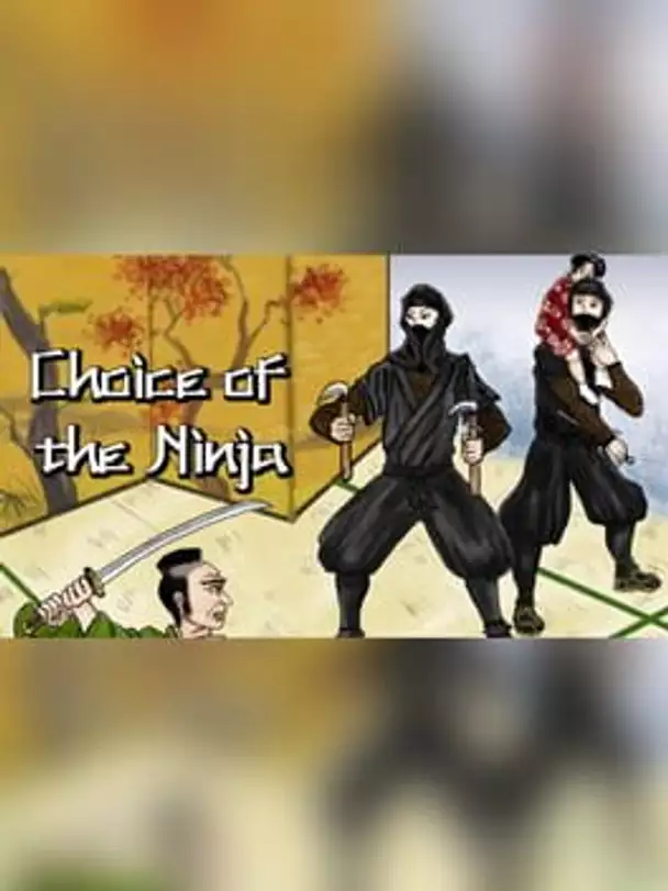 Choice of the Ninja