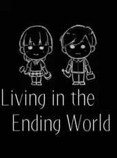 Living in the Ending World